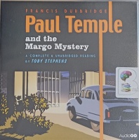 Paul Temple and the Margo Mystery written by Francis Durbridge performed by Toby Stephens on Audio CD (Unabridged)